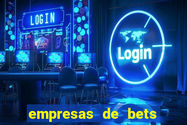 empresas de bets no brasil